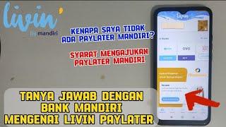 Tidak Ada Livin Paylater Mandiri ? Ini Jawaban dari Pihak Bank Mandiri