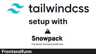 tailwind css snowpack setup