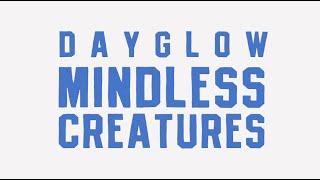 Dayglow - Mindless Creatures (Official Lyric Video)