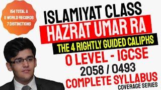 The 4 Caliphs/ Khalifas | Hazrat Umar RA | O Level Islamiyat 2058 & IGCSE Islamiyat 0493 | Detailed