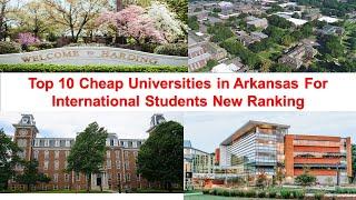 Top 10 CHEAP UNIVERSITIES IN ARKANSAS FOR INTERNATIONAL STUDENTS New Ranking