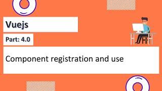 vuejs 4.0: Component registration and use