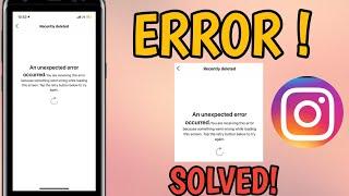 An Unaccepted Error Occour On Recently Deleted Features INSTAGRAM Problem Solved