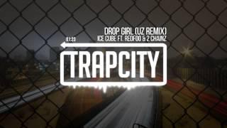 Ice Cube - Drop Girl ft. Redfoo & 2 Chainz (UZ Remix)