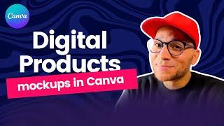 Make Your Digital Products Stand Out with Mockups using Canva