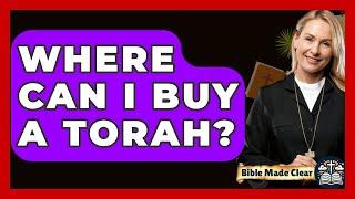 Where Can I Buy A Torah? - BibleMadeClear.com
