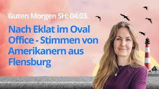 Guten Morgen SH: Nach Eklat im Oval Office - Stimmen von Amerikanern aus Flensburg