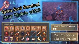 Grim Soul - New Update v.6.2.0 | Cursed Observatory | Berserker Axe | 13th Scarlet Hunt