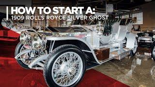 How To Start A 1909 Rolls-Royce Silver Ghost