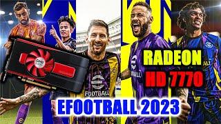 PLAYING EFOOTBALL 23 ( PES 23 ) ON RADEON HD 7770 || BEST 1GB GRAPHIC CARD ||