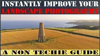 How to INSTANTLY Improve your Landscape Photography | Location and Compositional Tips and Ideas