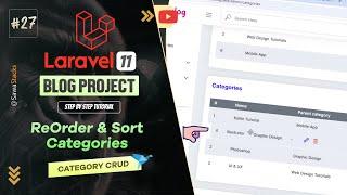 #27. Category CRUD: ReOrder Categories | Laravel 11 Blog Project Tutorial