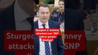 Sturgeon & Swinney attacked over 'SNP radical gender ideology'