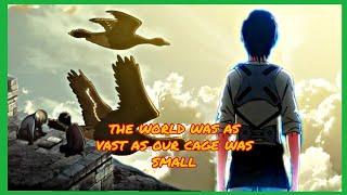 Legendary Anime Quotes - Eren Yeager (The World Was As Vast As Our Cage Was Small)