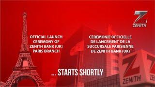 Official Launch Ceremony Of Zenith Bank (UK) Paris Branch