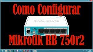 Como configurar Mikrotik RB 750r2