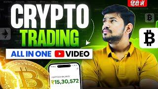 Crypto Trading All in one Video  | Basic to Advanced || BITCOIN Trading Masterclass