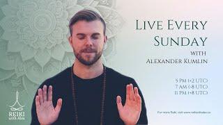 Live Reiki Healing Session | Alexander Kumlin | 22 June 2025