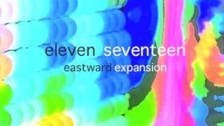 Eleven Seventeen - Eastward Expansion