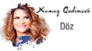 Xumar Qədimova — Döz