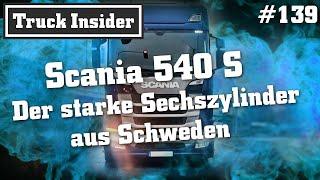 Truck Insider: Scania 540 S - Der starke Sechszylinder aus Schweden