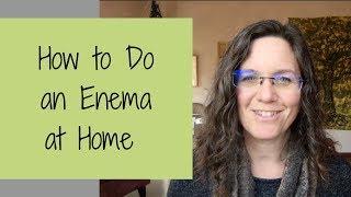 How to Do an Enema at Home