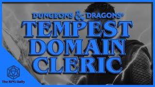 What is the Tempest Divine Domain? Clerics in Dungeons & Dragons