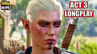 Baldur's Gate 3 Gameplay Walkthrough [Full Game Movie PC - Act 3 Longplay] No Commentary