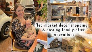 flea market decor shopping & hosting family after renovations