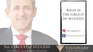 What is The Circuit of Success with Brett Gilliland
