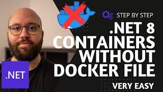 .NET 8  .:  Containerise Web App without Docker file - A Step-by-Step Guide