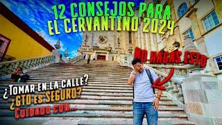 12 Consejos para vivir EL CERVANTINO 2024    #FIC52 #cervantino