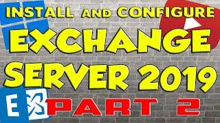 Install and Configure Exchange Server 2019 - Part 2 | Post Installation Tasks