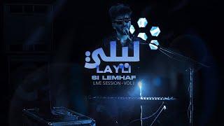 Si Lemhaf - Layli ( Live Session)