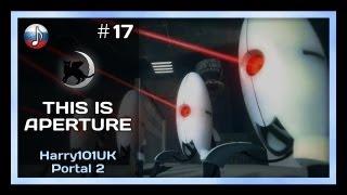 [NyanDub] [#17] Harry101UK - This is Aperture (RUS)