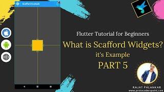 What is Scaffold ?  Flutter Scaffold Widget Example  --  PART 5