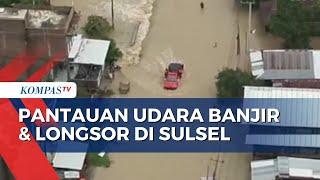 5 Kabupaten di Sulsel Diterjang Banjir dan Longsor, 8 Orang Meninggal Dunia