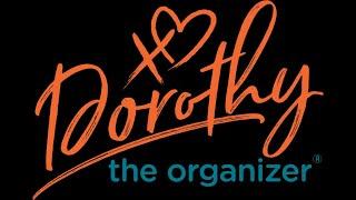 Welcome to Dorothy the Organizer with Dorothy Breininger!