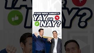 Fixed Index Annuity: Yay or Nay?
