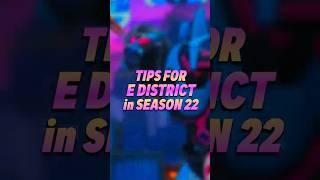 MUST KNOW E-DISTRICT Tips for Apex Legends Season 22!