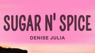 Denise Julia - Sugar n' Spice