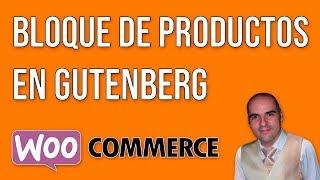 Bloque de productos de WooCommerce en Gutenberg