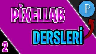 Pixellab Dersleri #2 Arka plan değiştirme ayarlama