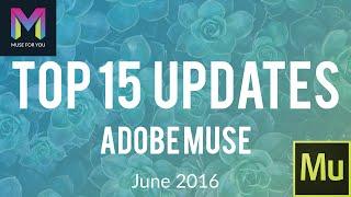 Top 15 Updates | June 21, 2016 Release | Adobe Muse 2015.2 | Muse For You