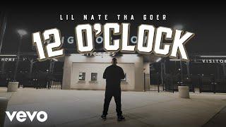 Lil Nate Tha Goer - 12 O'Clock (Official Video)