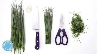 How to Chop Chives with Martha Stewart