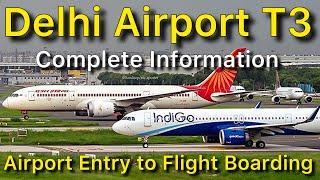 Delhi Airport Terminal 3 Entry Gate to Flight Boarding Complete Information