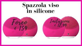 SPAZZOLA VISO IN SILICONE || imitazione FOREO || review recensione