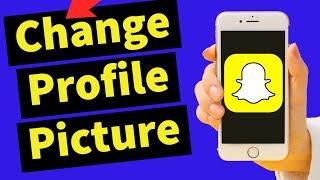 How to Easily Change Your Profile Picture on Snapchat 2024 (New Update)