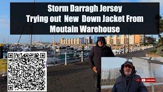 Storm Darragh Jersey Trying out New Down Jacket From Mountain Warehouse